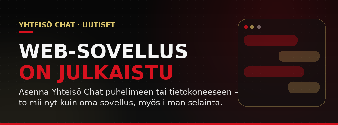 Web-sovellus on julkaistu – asenna Yhteisö Chat puhelimeesi tai tietokoneeseesi